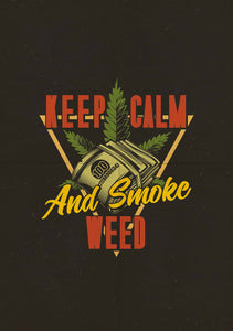 Keep Calm and smoke