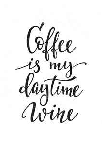 Coffee is my daytime